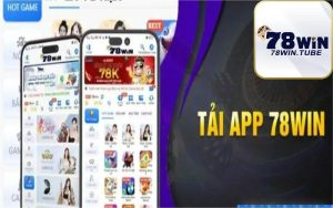 Hướng dẫn quy trình tải app 78win